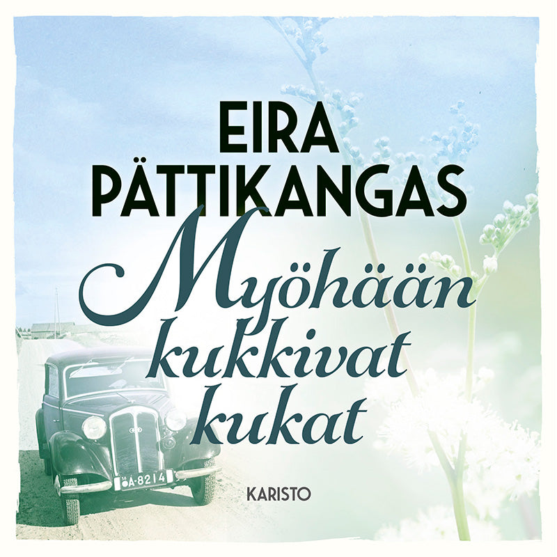 Myöhään kukkivat kukat – Ljudbok