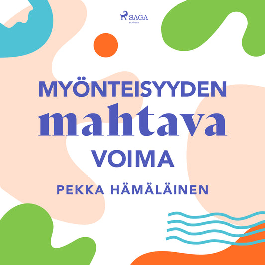 Myönteisyyden mahtava voima – Ljudbok