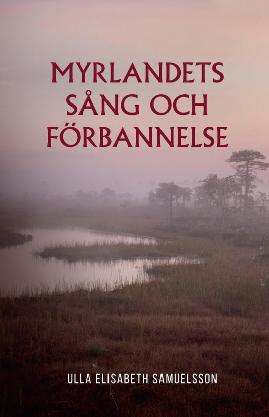 Myrlandets sång och förbannelse – E-bok