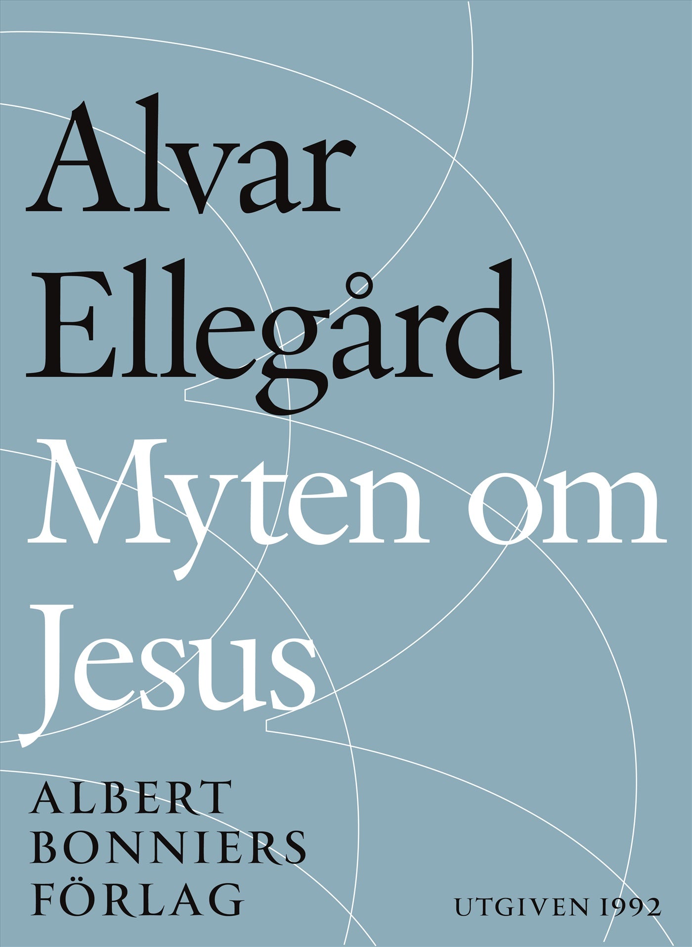 Myten om Jesus : den tidigaste kristendomen i nytt ljus – E-bok