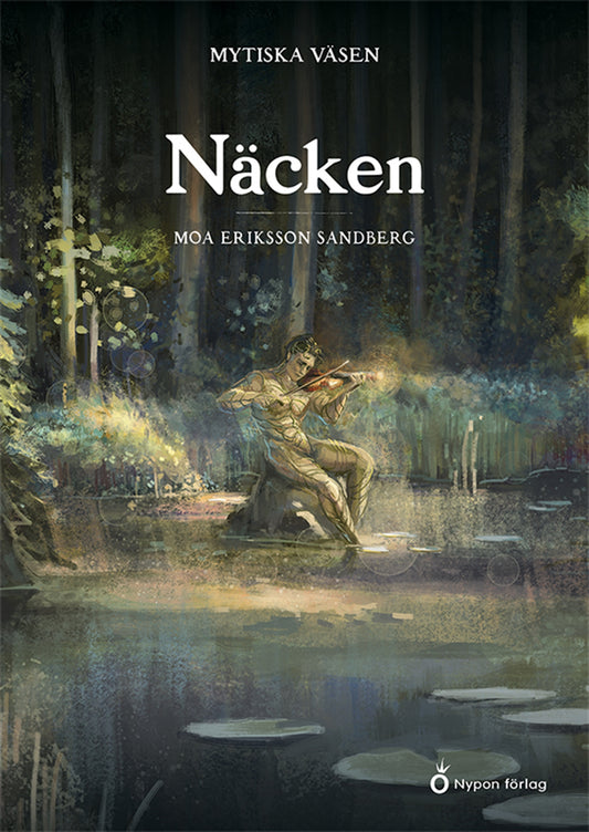 Mytiska väsen - Näcken – E-bok