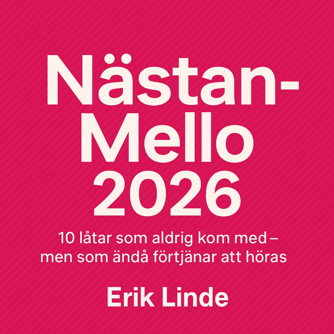 NÄSTAN MELLO 2026. 10 låtar som aldrig kom med – men som ändå förtjänar att höras – Ljudbok
