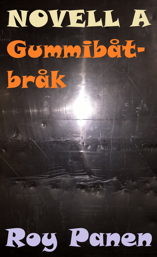 NOVELLER A BRÅKSTAKAR Gummibåtbråk – E-bok