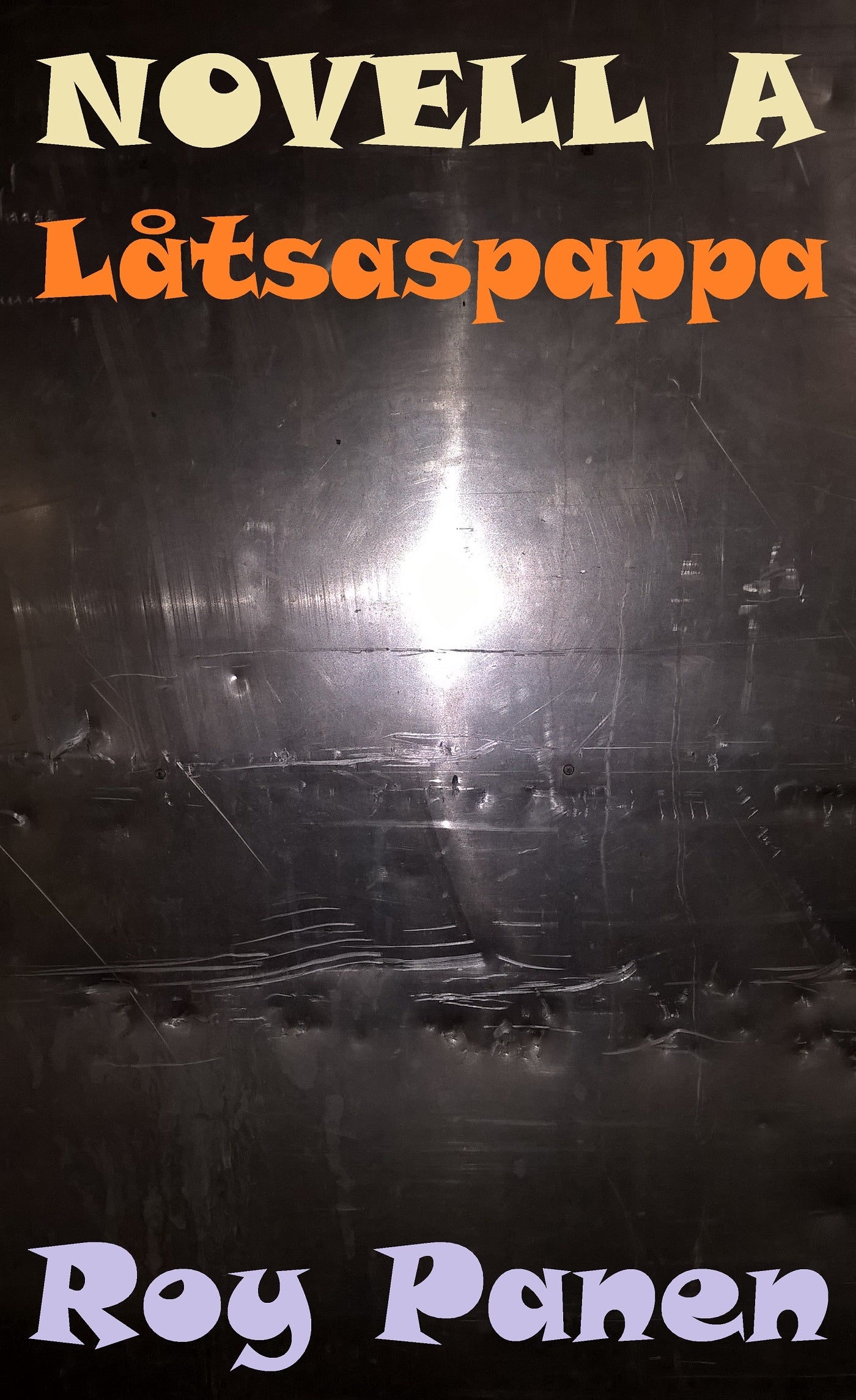 NOVELLER A BRÅKSTAKAR Låtsaspappa – E-bok