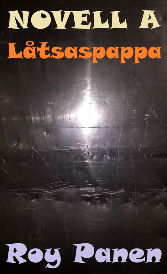 NOVELLER A BRÅKSTAKAR Låtsaspappa – E-bok