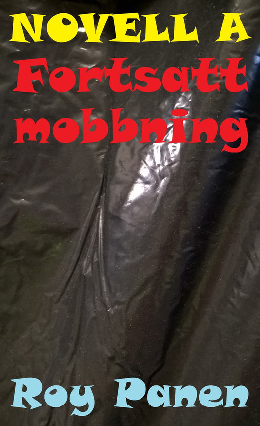 NOVELLER A MOBBARE Fortsatt mobbning – E-bok