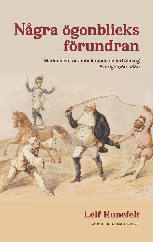 Några ögonblicks förundran : Marknaden för ambulerande underhållning i Sverige 1760-1880 – E-bok
