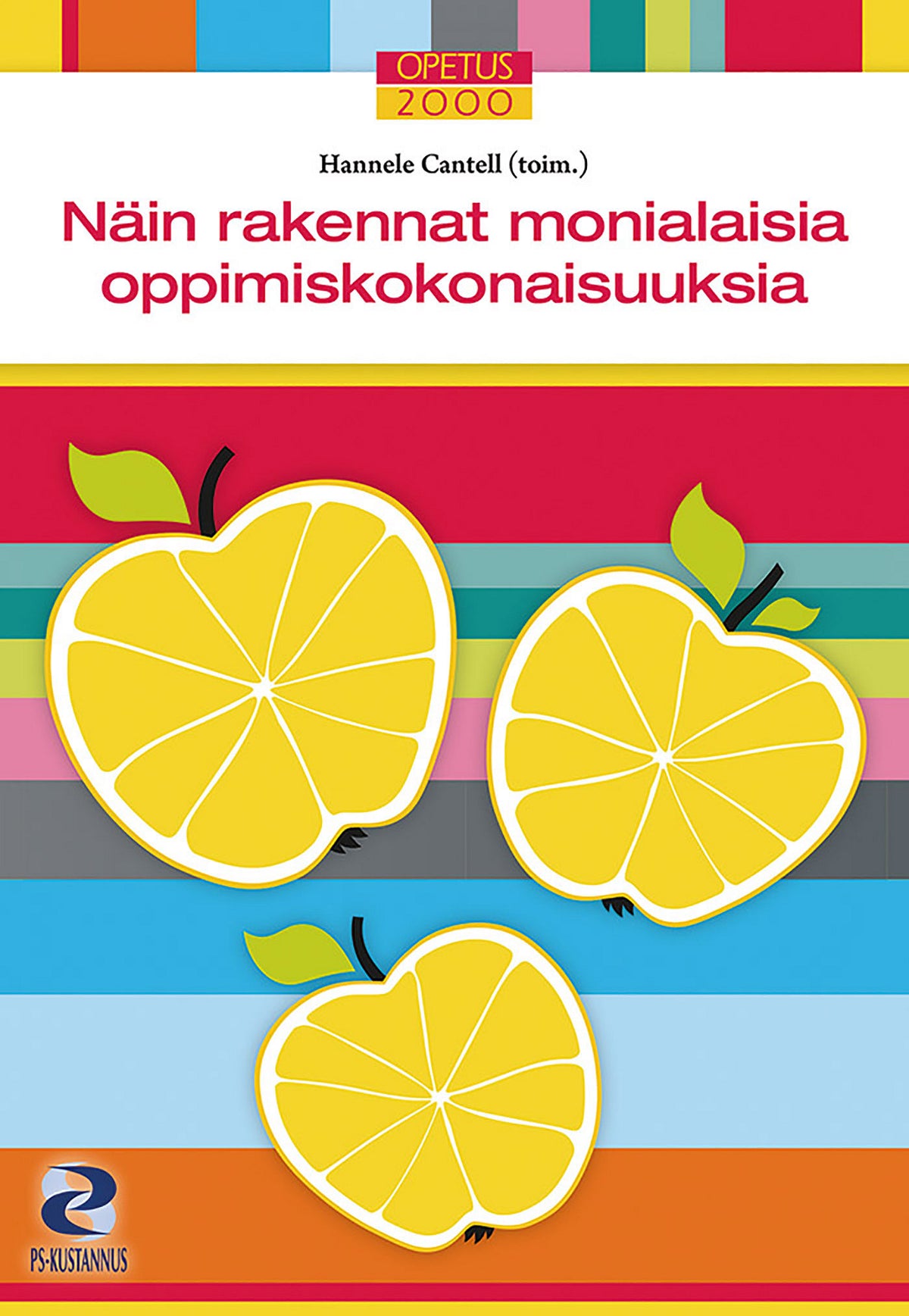 Näin rakennat monialaisia oppimiskokonaisuuksia – E-bok