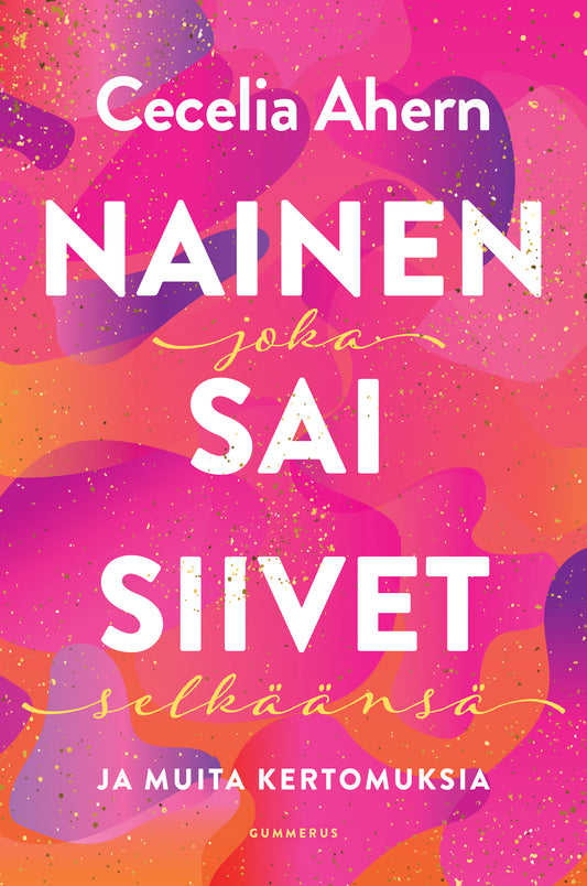 Nainen joka sai siivet selkäänsä ja muita kertomuksia – E-bok