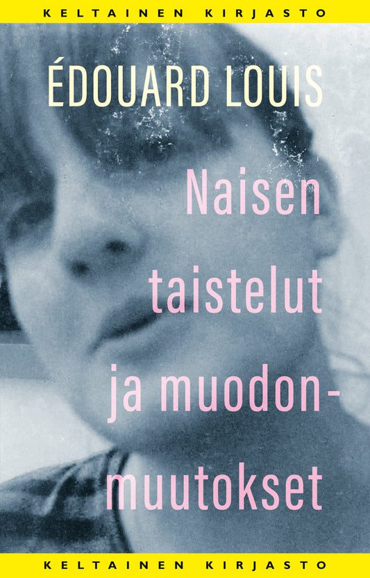 Naisen taistelut ja muodonmuutokset – E-bok
