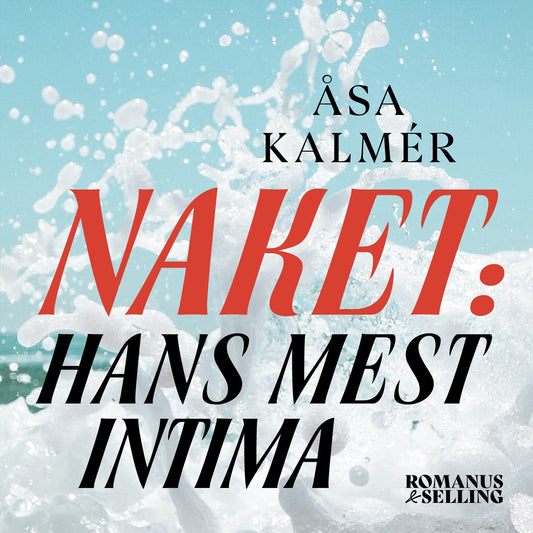 Naket: Hans mest intima – Ljudbok