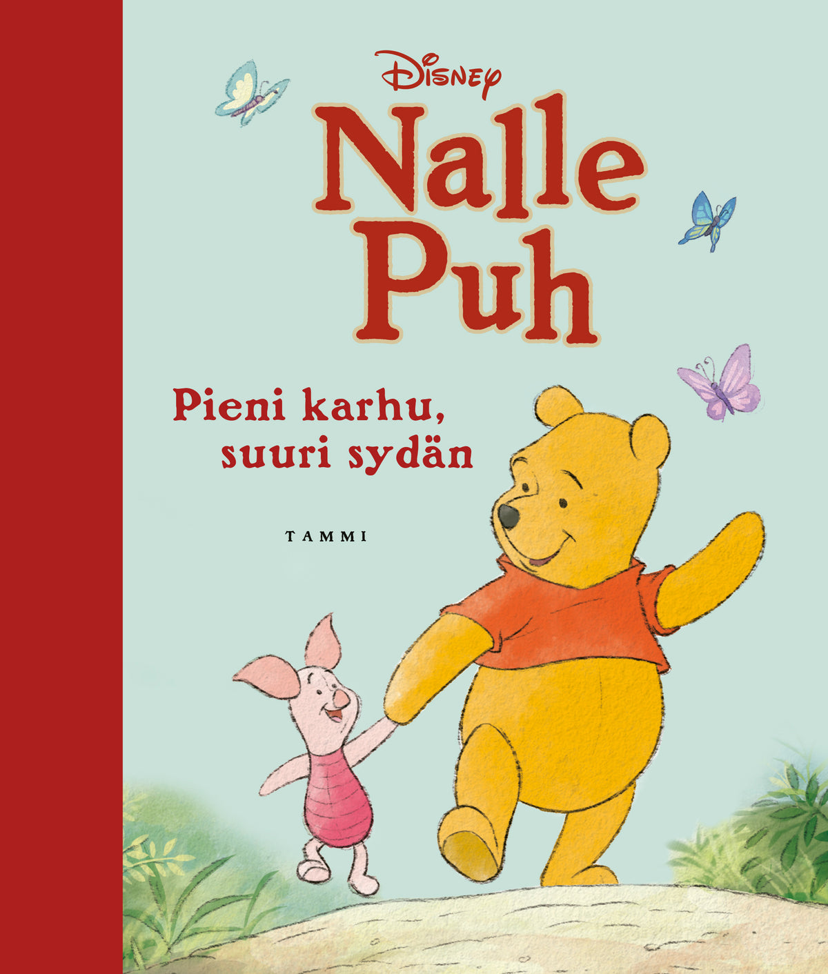 Nalle Puh. Pieni karhu, suuri sydän – E-bok