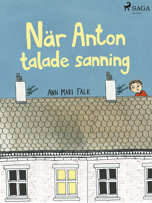 När Anton talade sanning – E-bok