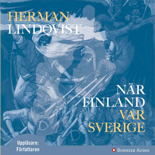När Finland var Sverige – Ljudbok