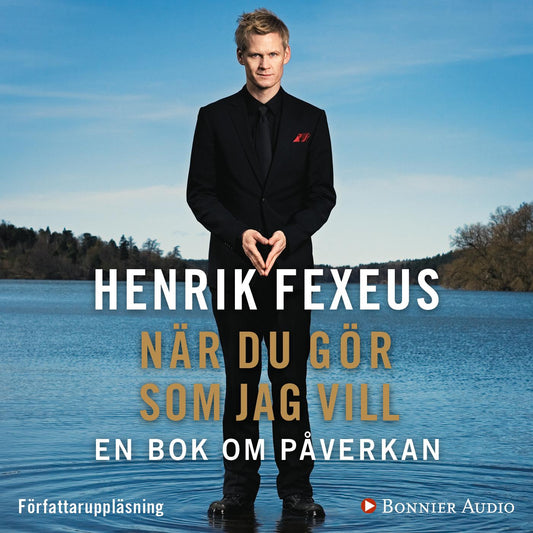 När du gör som jag vill : en bok om påverkan – Ljudbok