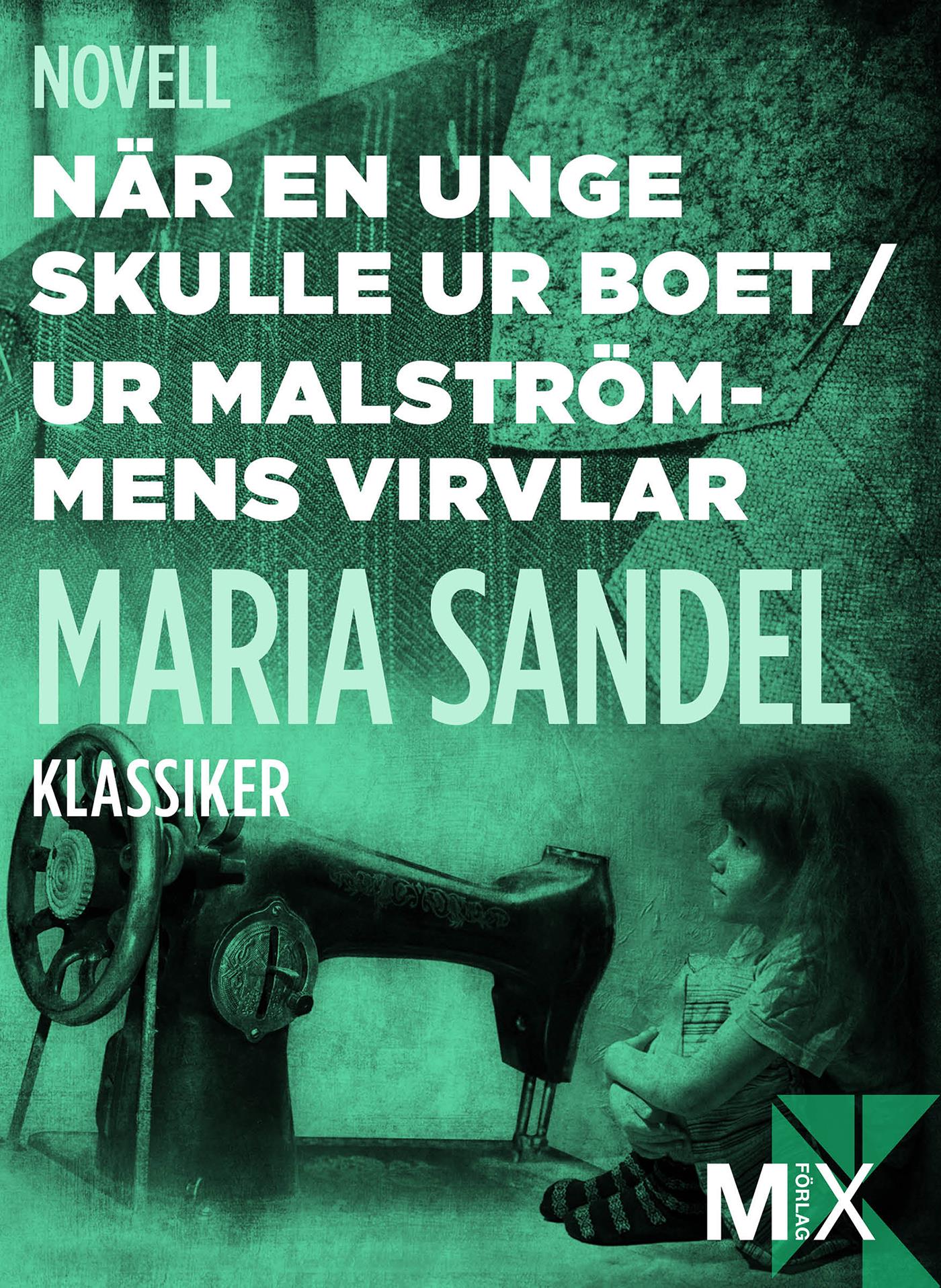 När en unge skulle ur boet ; Bland malströmmens virvlar – E-bok