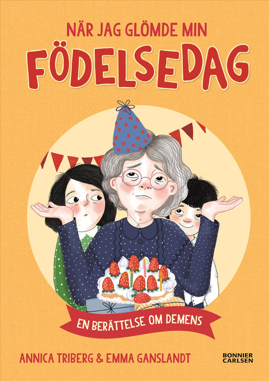 När jag glömde min födelsedag - en berättelse om demens – E-bok