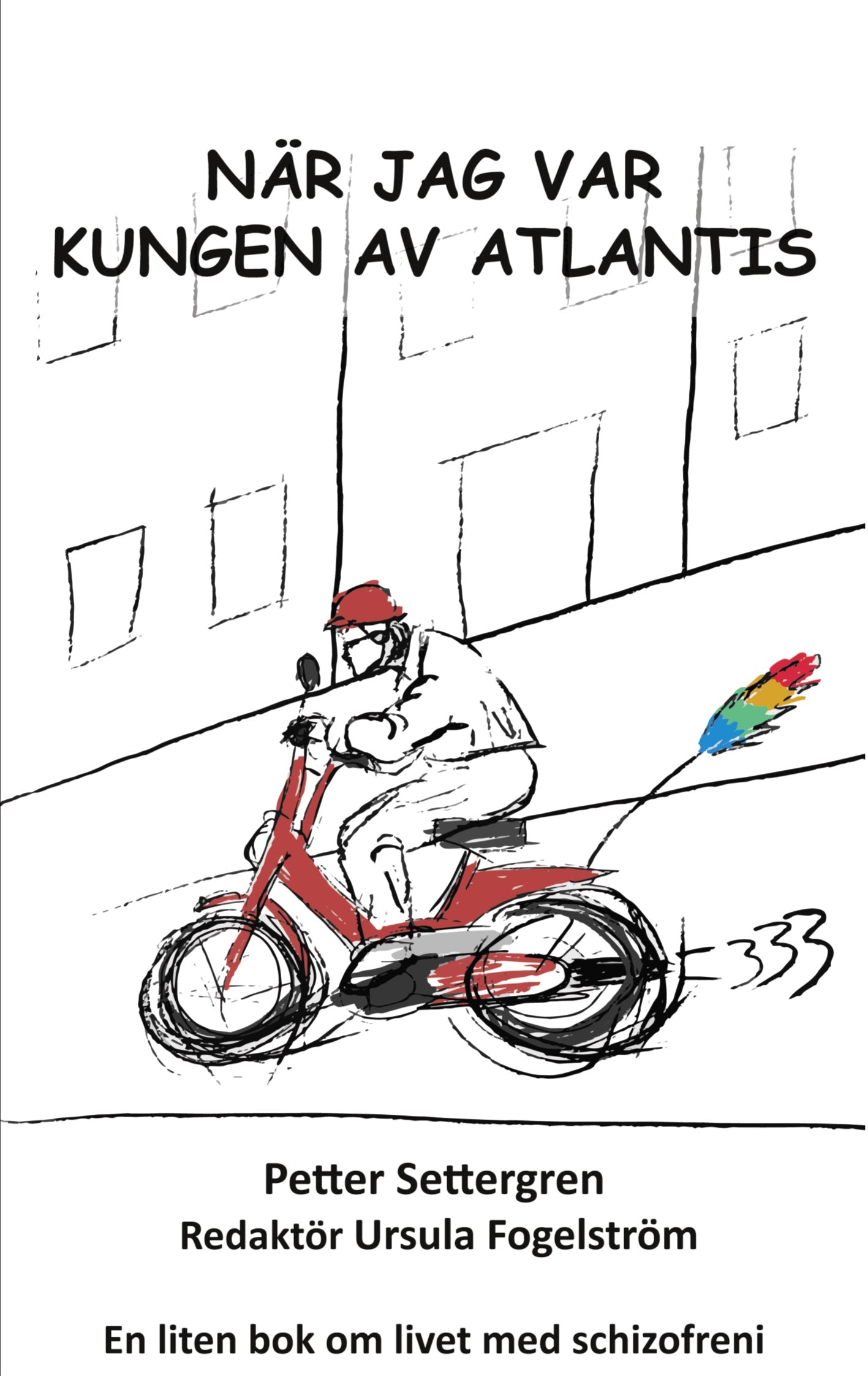 När jag var Kungen av Atlantis – E-bok