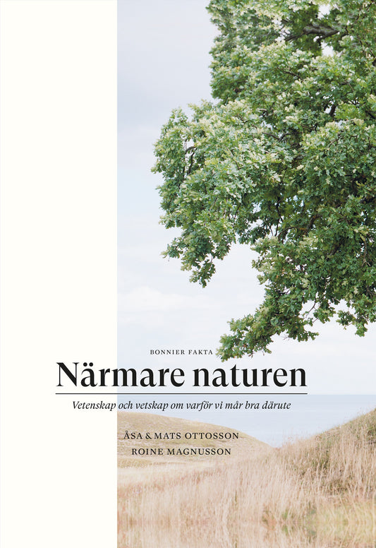 Närmare naturen : vetenskap och vetskap om varför vi mår bra därute – E-bok