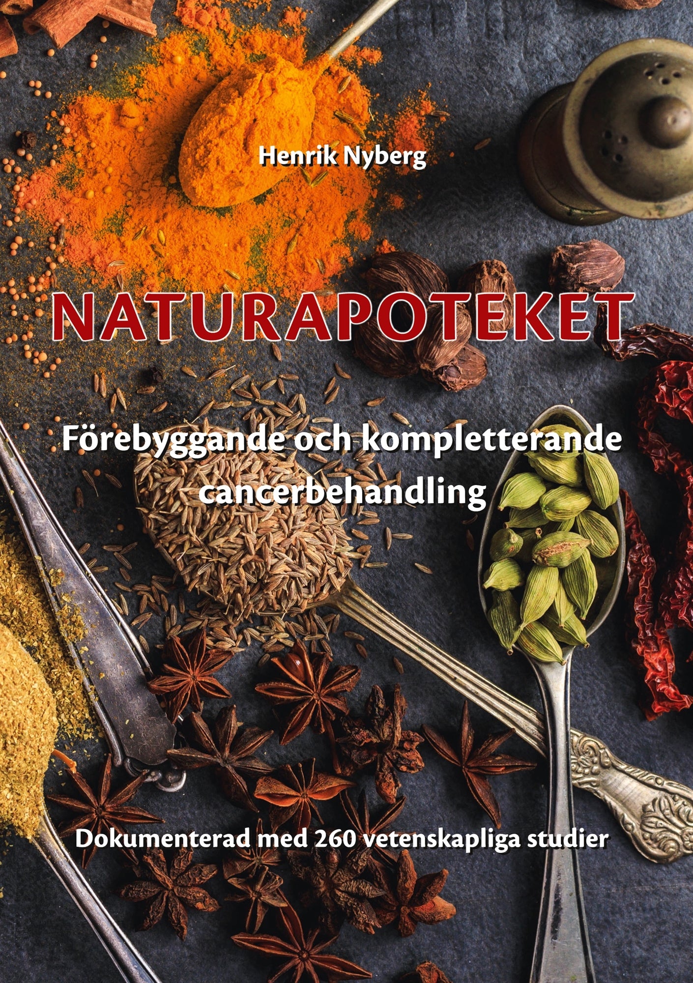 Naturapoteket: Förebyggande och kompletterande cancerbehandling – E-bok