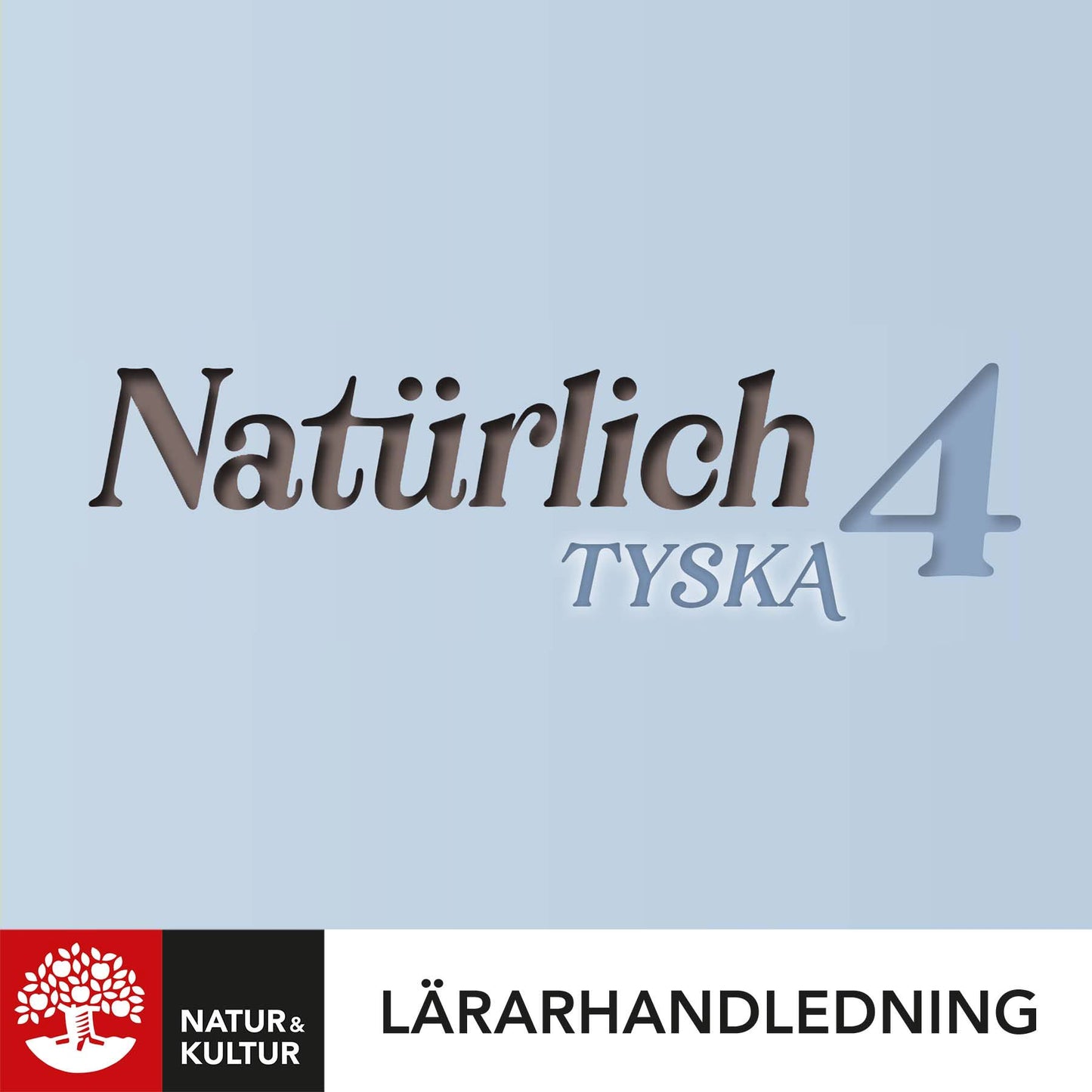 Natürlich 4 Lärarhandledning Digital