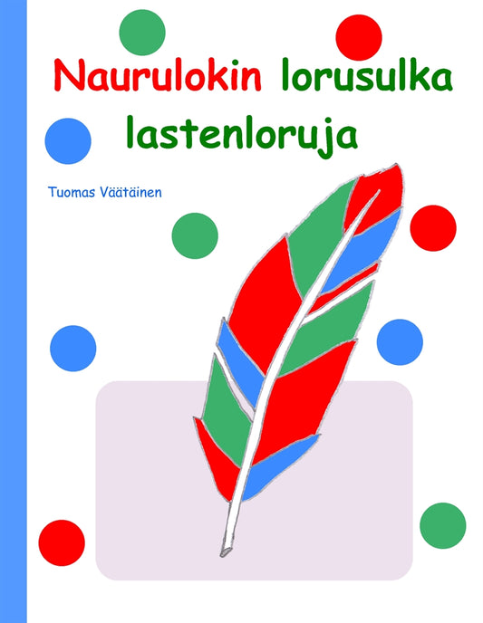 Naurulokin lorusulka: lastenloruja – E-bok
