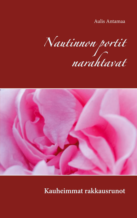 Nautinnon portit narahtavat: Kauheimmat rakkausrunot – E-bok