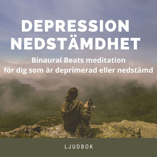 Nedstämdhet: Meditation med binaurala beats – Ljudbok