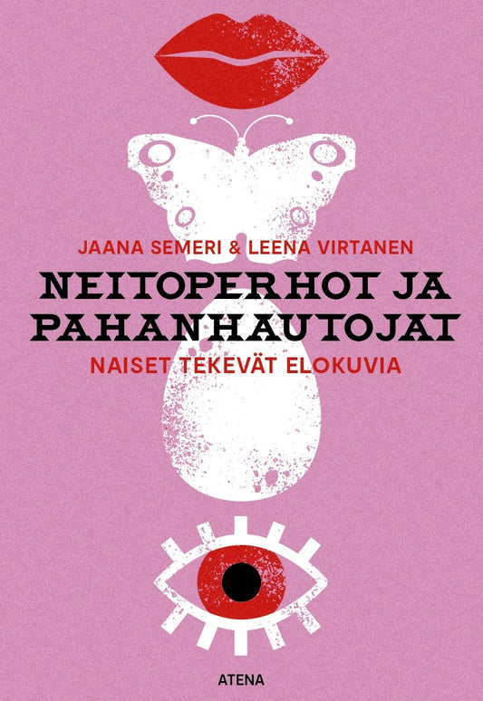 Neitoperhot ja pahanhautojat – E-bok