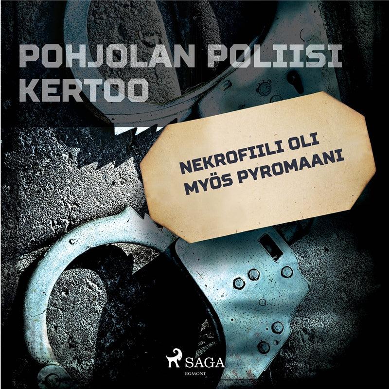 Nekrofiili oli myös pyromaani – Ljudbok