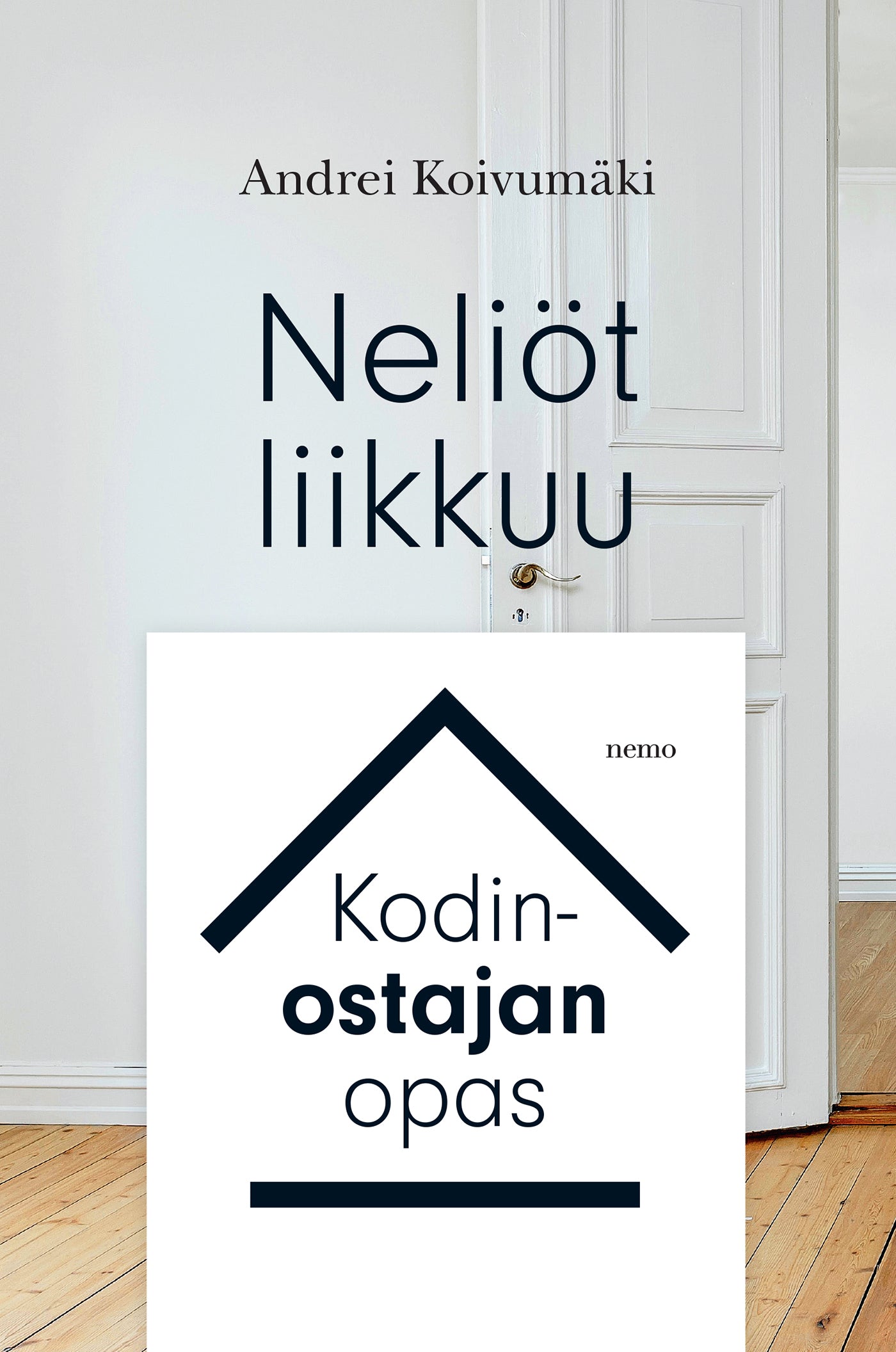 Neliöt liikkuu - kodinostajan opas – E-bok
