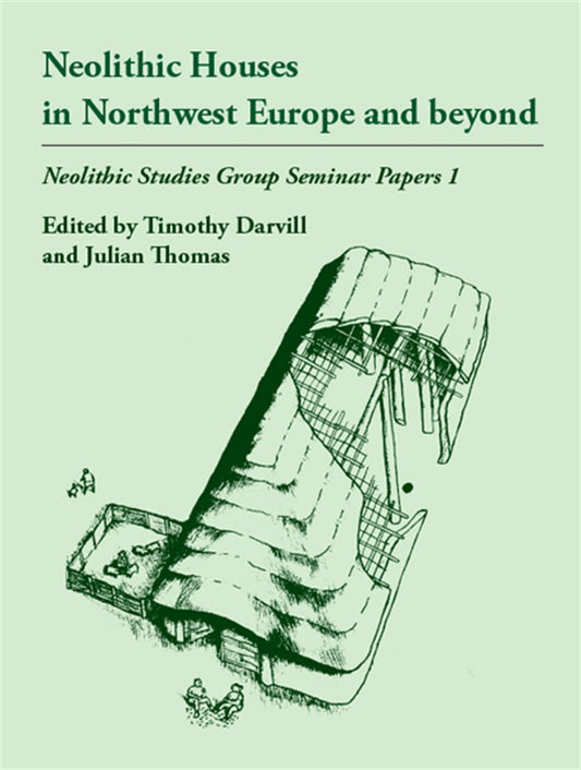 Neolithic Houses in Northwest Europe and beyond – E-bok