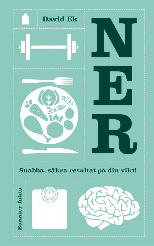 Ner : snabba, säkra resultat på din vikt! – E-bok