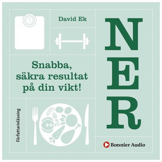 Ner : snabba, säkra resultat på din vikt! – Ljudbok