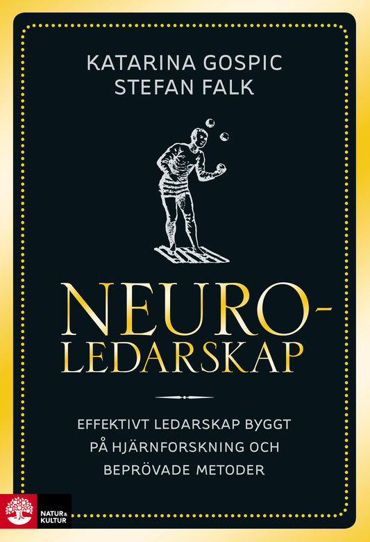 Neuroledarskap : effektivt ledarskap byggt på hjärnforskning och beprövade metoder – E-bok