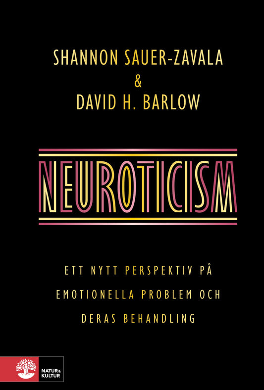 Neuroticism : ett nytt perspektiv på emotionella problem och deras behandling – E-bok