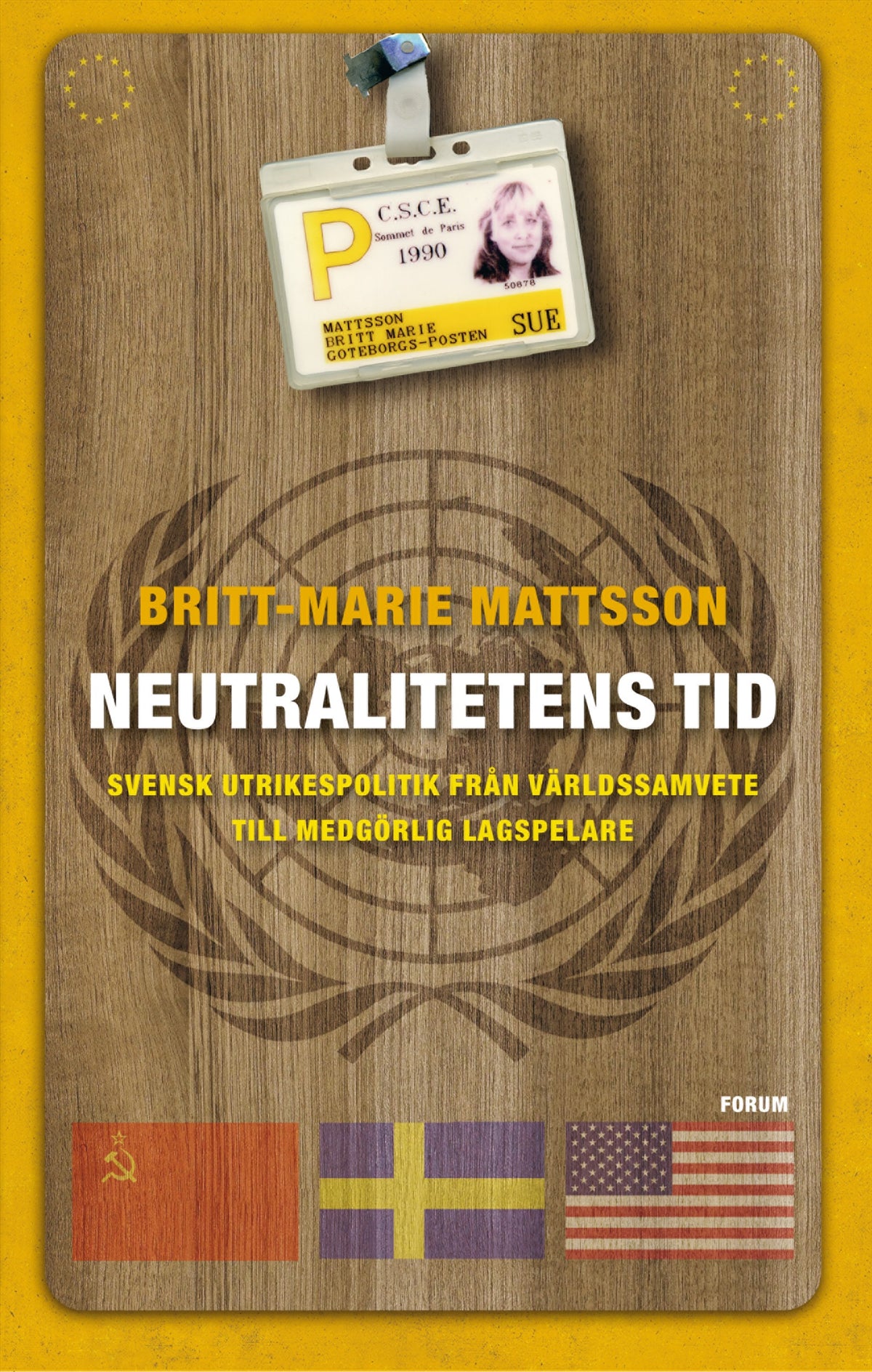 Neutralitetens tid : svensk utrikespolitik från världssamvete till medgörlig lagspelare – E-bok