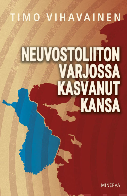 Neuvostoliiton varjossa kasvanut kansa – E-bok