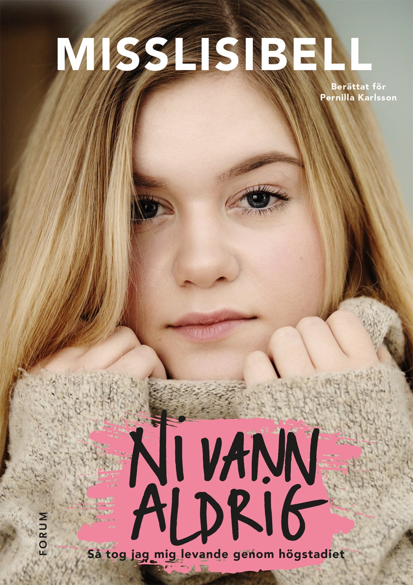 Ni vann aldrig : så tog jag mig levande genom högstadiet – E-bok