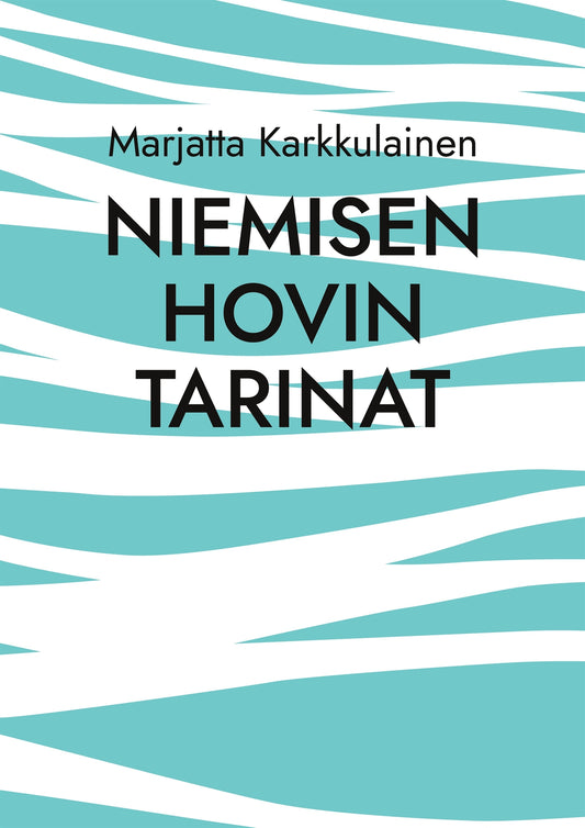 Niemisen Hovin tarinat: Hovin väen elämää – E-bok