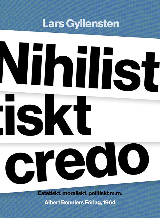Nihilistiskt credo : estetiskt, moraliskt, politiskt m.m. – E-bok