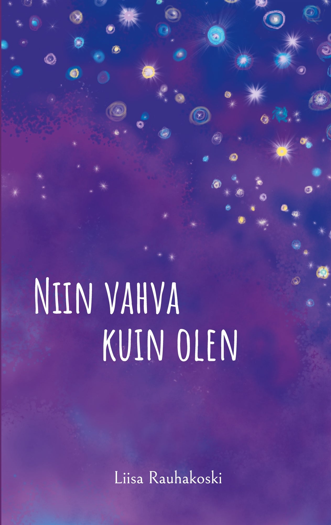 Niin vahva kuin olen – E-bok
