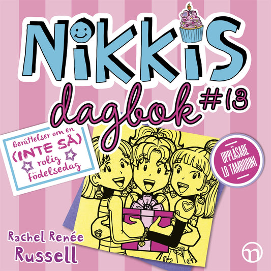 Nikkis dagbok #13: Berättelser om en (INTE SÅ) rolig födelsedag – Ljudbok