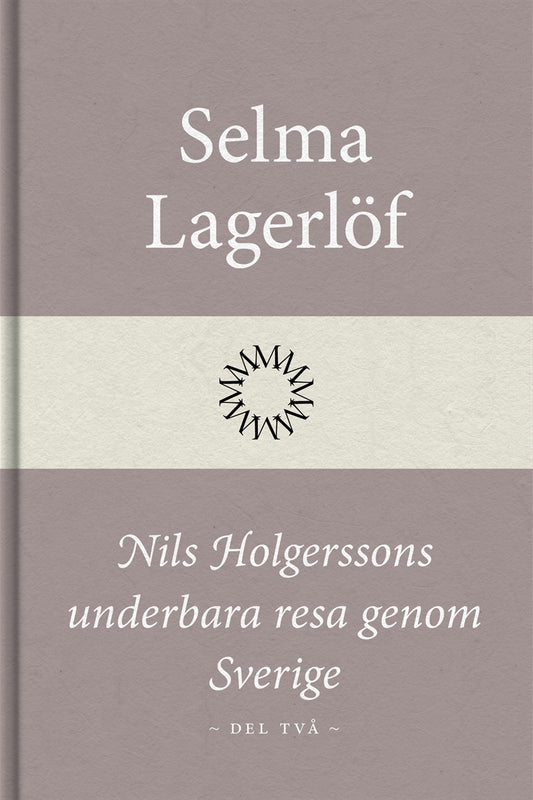 Nils Holgerssons underbara resa genom Sverige (Del två) – E-bok