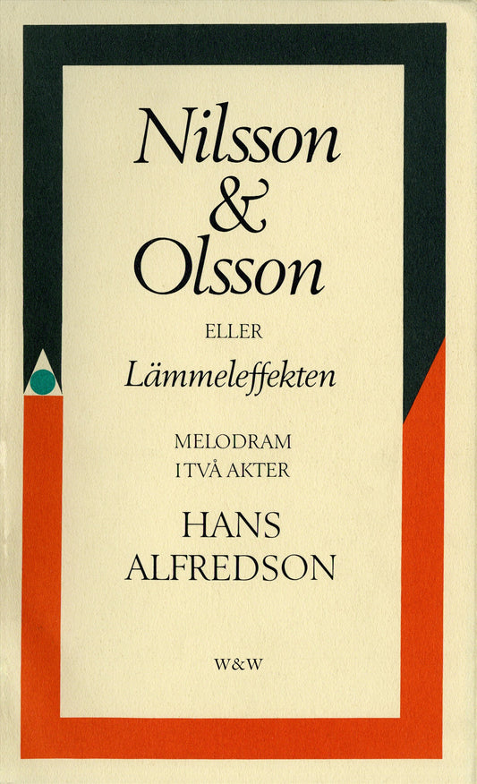 Nilsson & Olsson eller Lämmeleffekten : melodram i två akter – E-bok
