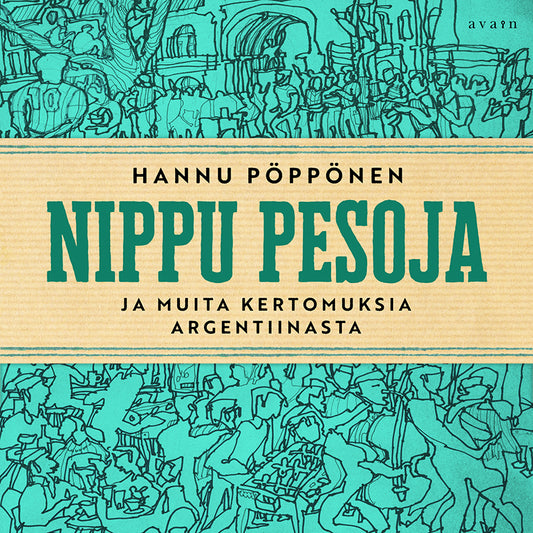 Nippu pesoja ja muita kertomuksia Argentiinasta – Ljudbok