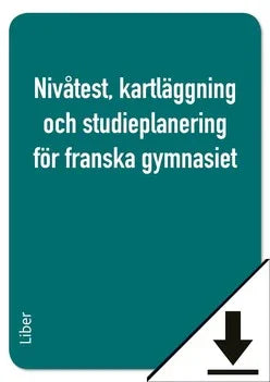 Nivåtest, kartläggning och studieplanering för franska gymnasiet (nedladdningsbar)