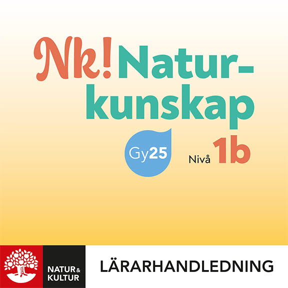 Nk! Naturkunskap nivå 1b Lärarhandledning Digital
