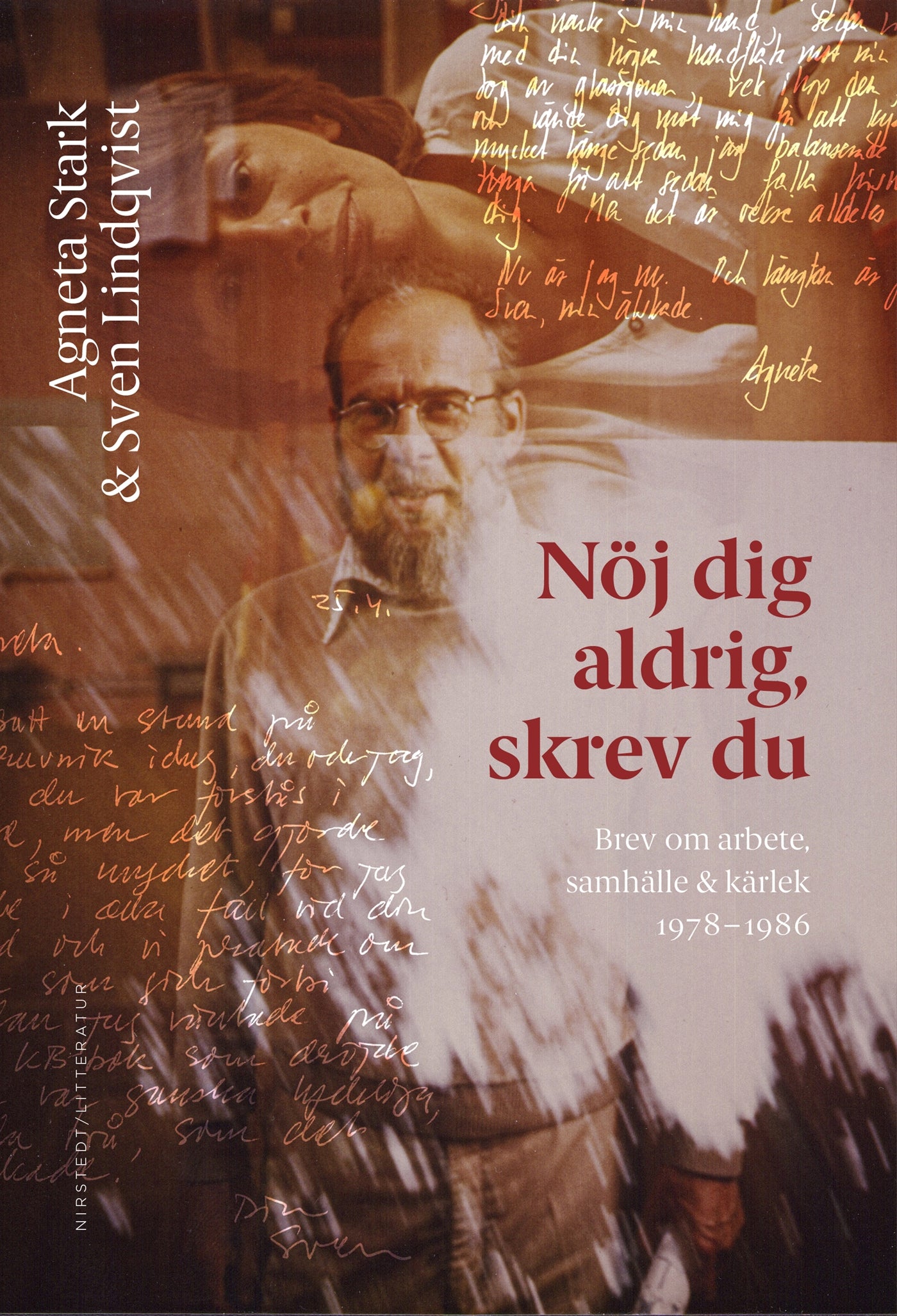 Nöj dig aldrig, skrev du: brev om arbete, samhälle och kärlek 1978-1986 – E-bok