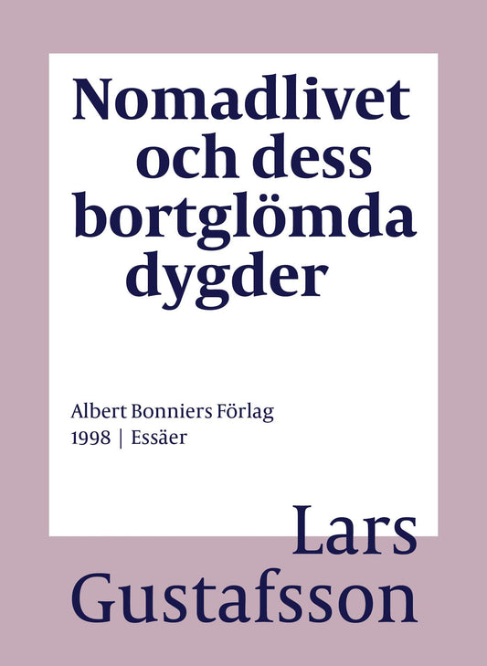 Nomadlivet och dess bortglömda dygder – E-bok